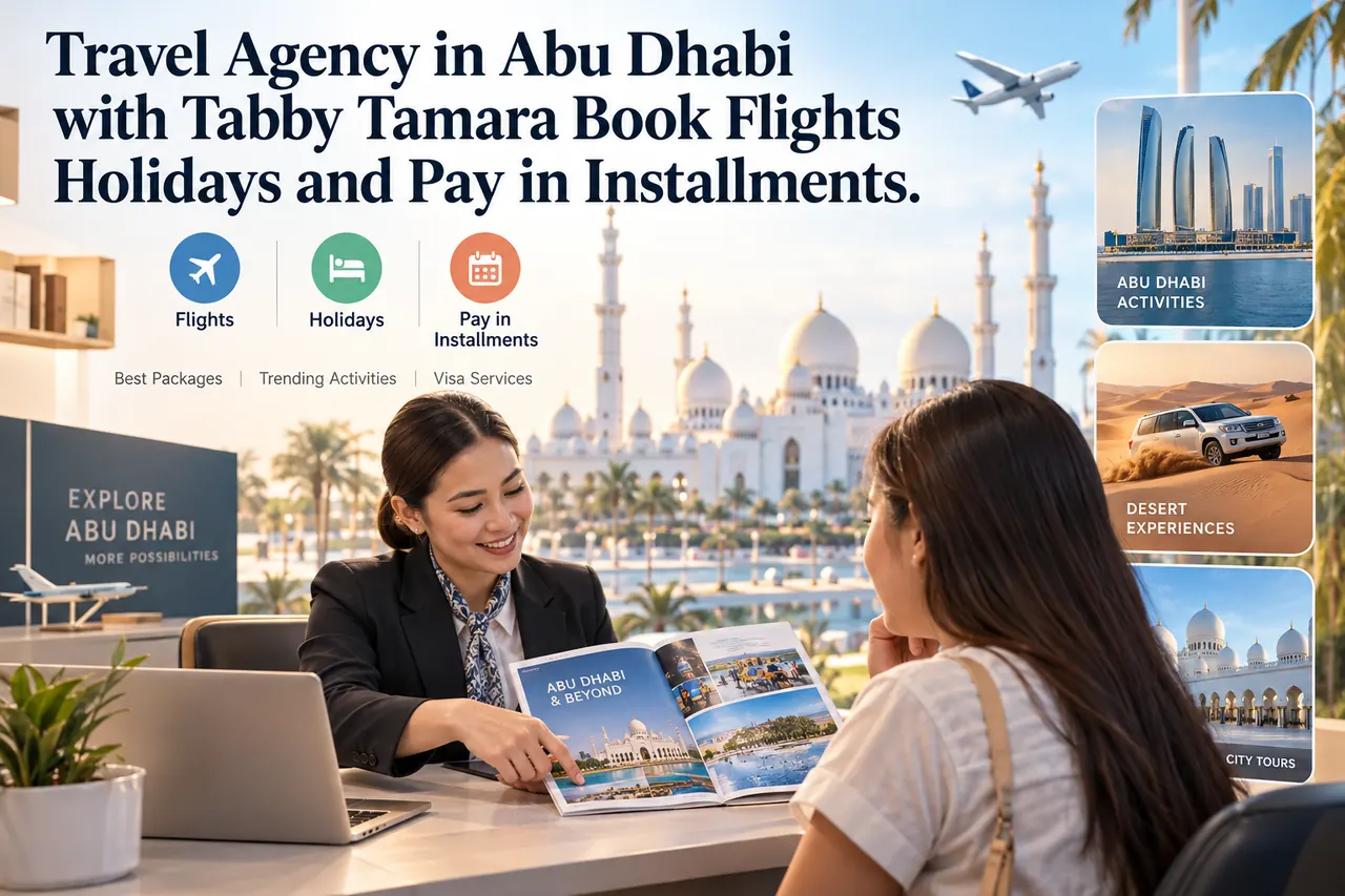 Travel Agency in Abu Dhabi with Tabby Tamara Book Flights Holidays and Pay in Installments